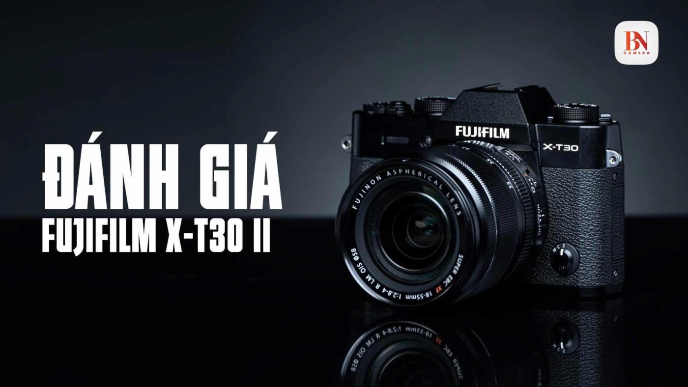 Đánh Giá Fujifilm XT30 II