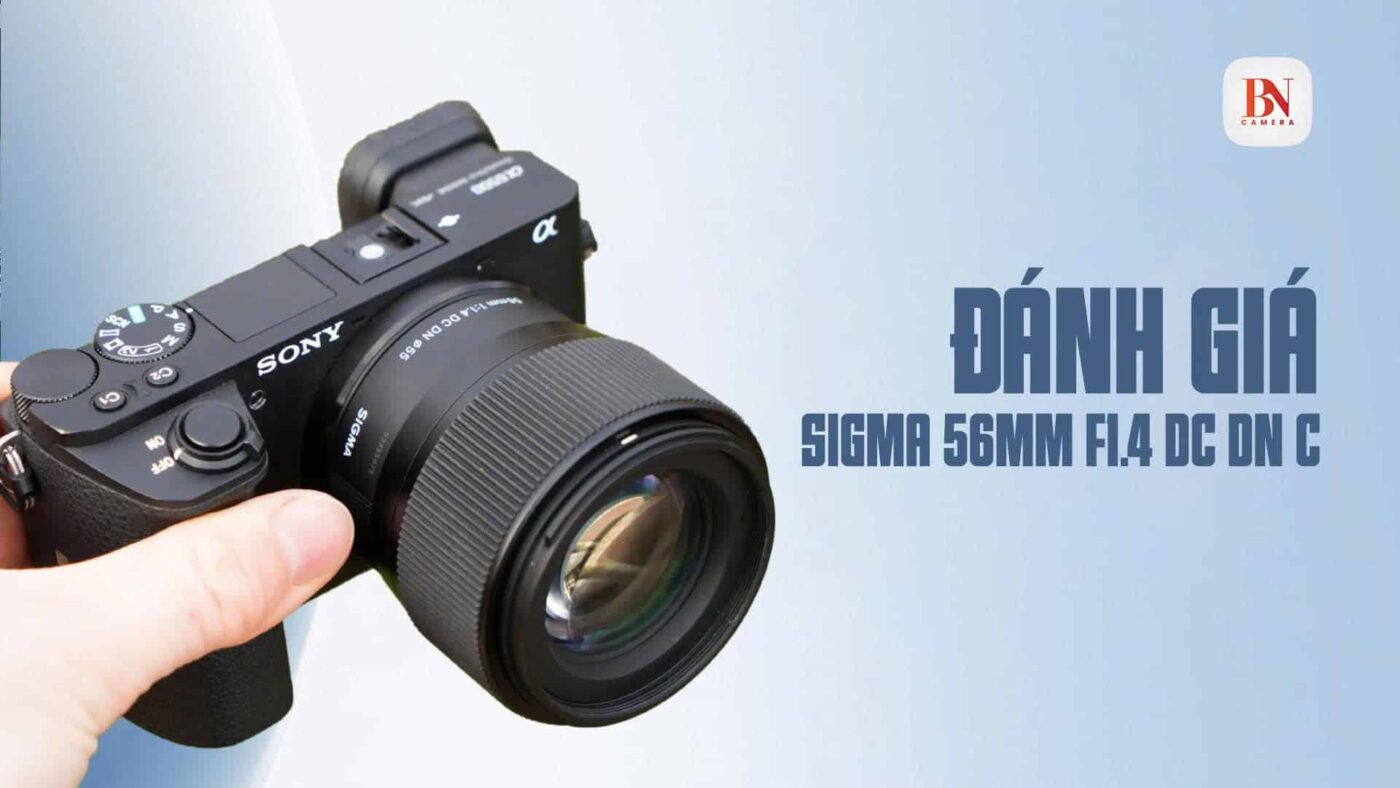 Đánh Giá Sigma 56mm F1.4 DC DN C