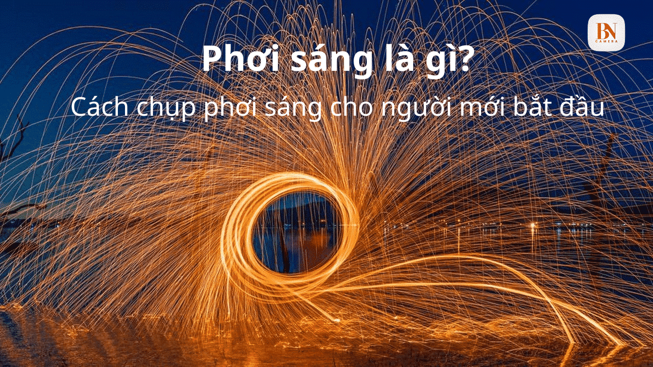 Phơi sáng là gì? Cách chụp phơi sáng cho người mới