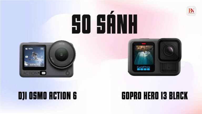 So sánh DJI Osmo Action 6 vs GoPro Hero 13 Black