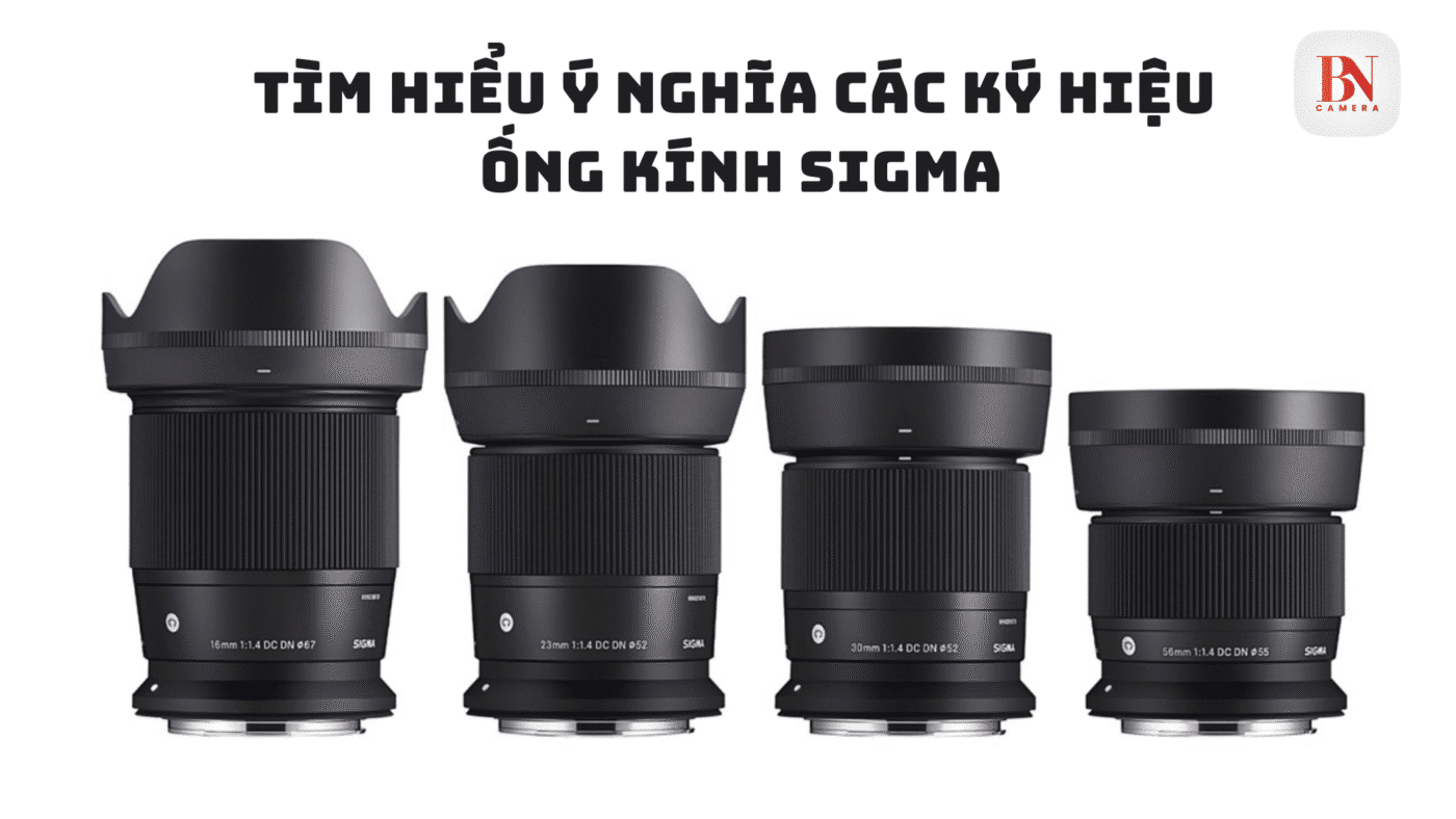 Tìm hiểu ý nghĩa ký hiệu trên ống kính Sigma