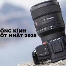 Top 10 ống kính Sony tốt nhất 2025 cho máy ảnh không gương lật Sony