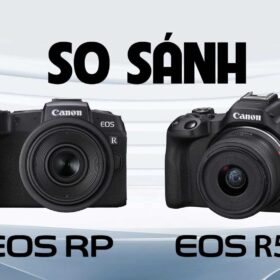 So sánh Canon R50 vs RP