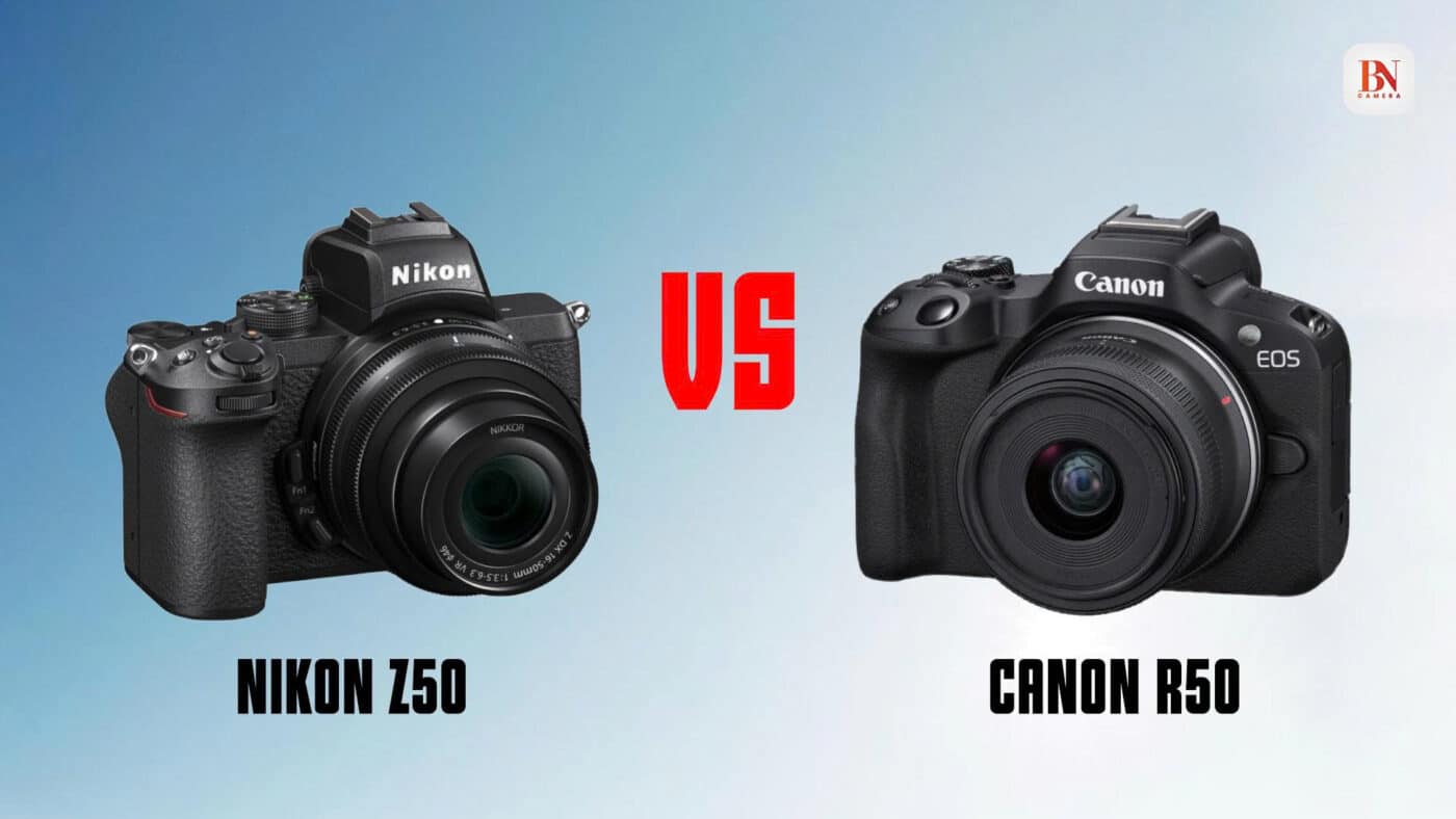 So sánh Canon R50 vs Nikon Z50