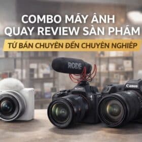 Combo máy ảnh quay review sản phẩm