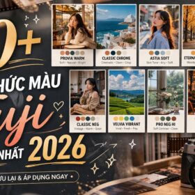 Tổng hợp 10+ công thức màu Fujifilm Hot nhất 2026