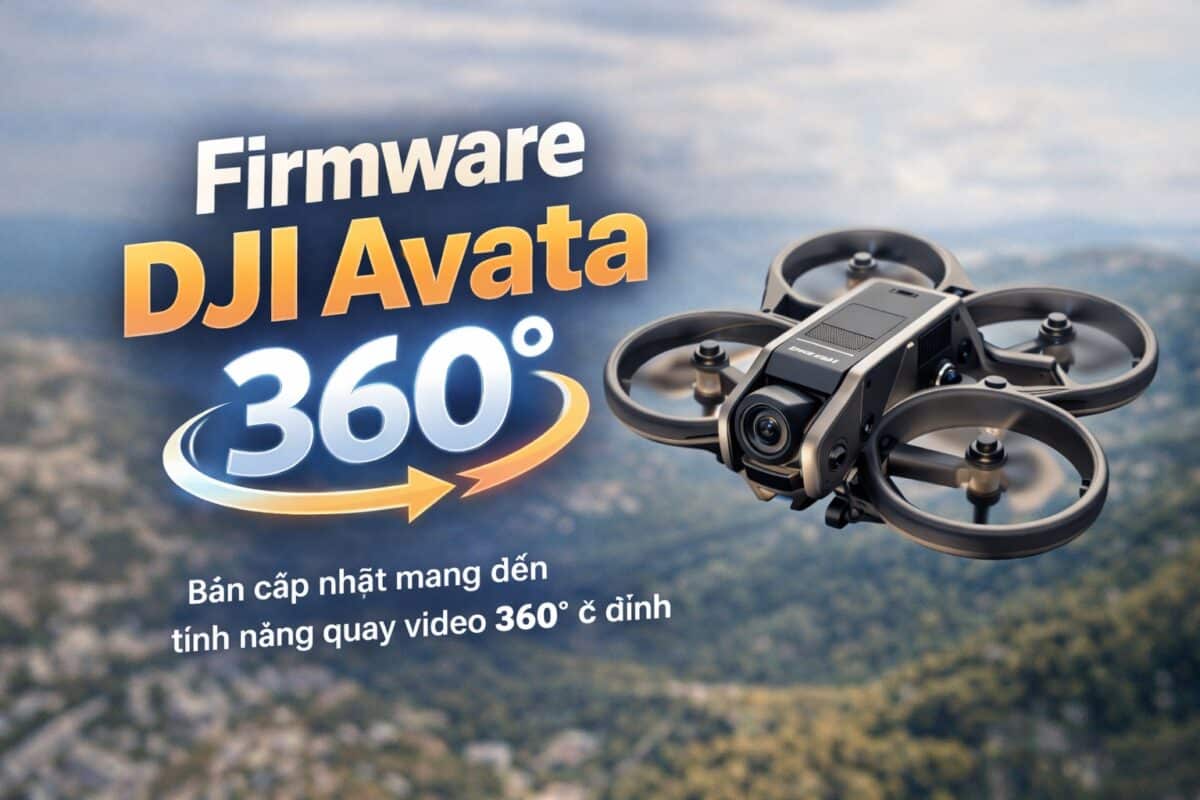 Cập nhật Firmware DJI Avata 360