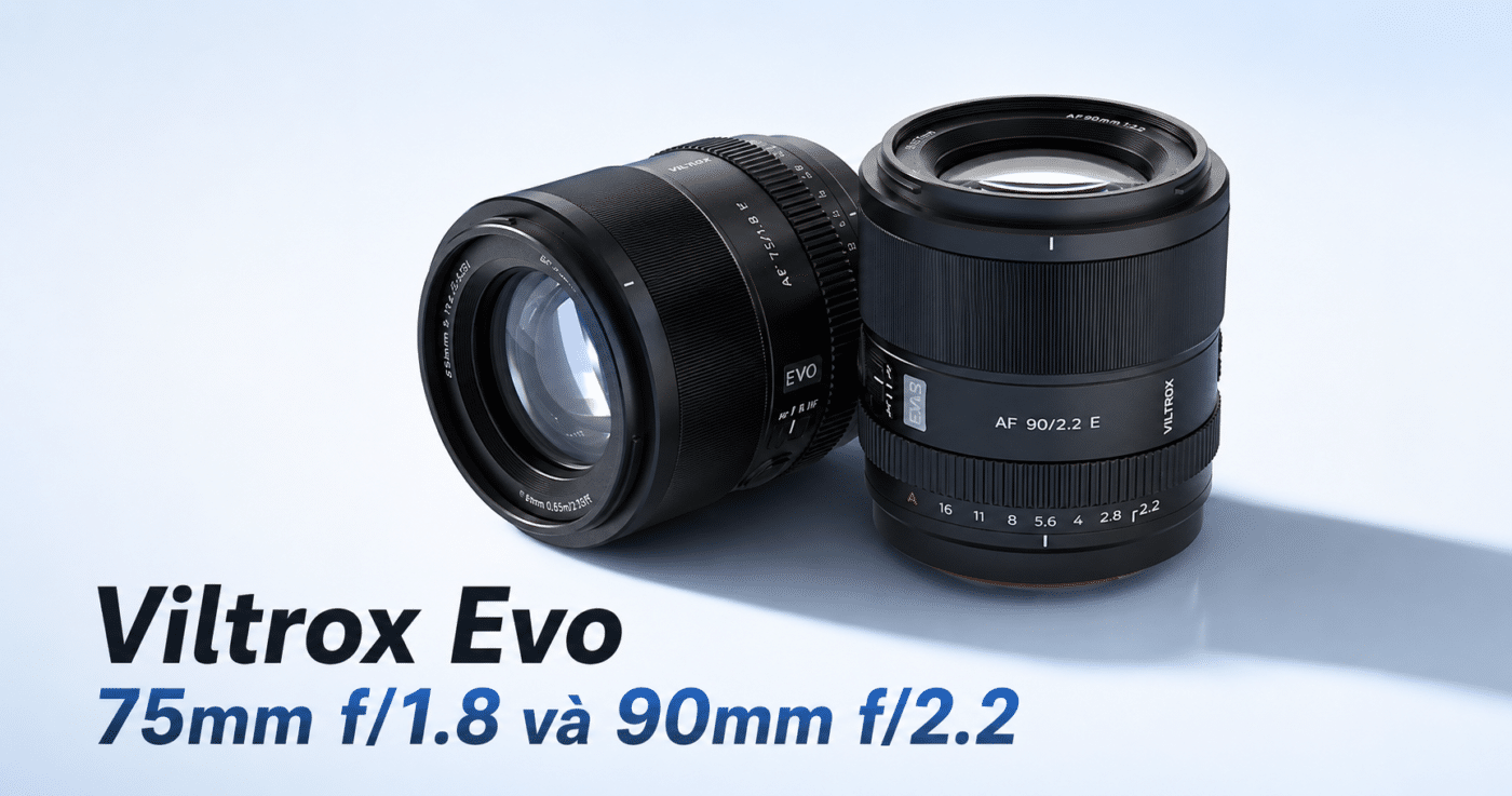 Viltrox Evo 75mm f/1.8 và 90mm f/2.2