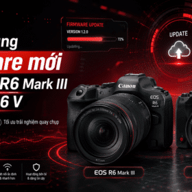 Canon tung firmware mới cho Canon EOS R6 Mark III và EOS R6 V