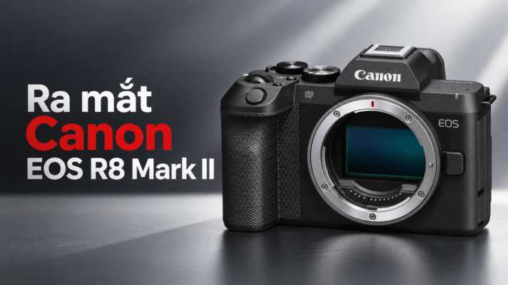 Ra mắt Canon EOS R8 Mark II: Full Frame nhỏ gọn nay đã có IBIS