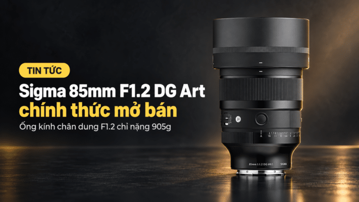Sigma 85mm f/1.2 DG Art chính thức mở bán: Nặng 905g, giá 1.599 USD